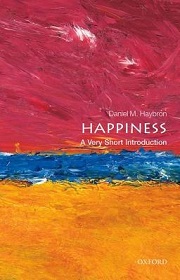 Happiness - A Very Short Introduction - Haybron, Daniel M