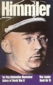 Himmler - The Pan / Ballantine Illustrated History of World War II - Wykes, Alan