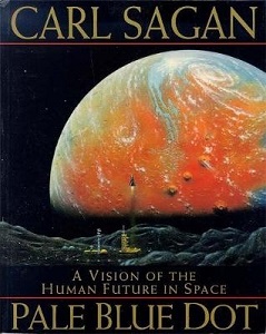 Pale Blue Dot - A Vision of the Human Future in Space - Sagan, Carl