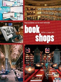 Book Shops - Long-established and the Most Fashionable - Braun, Markus S. (editor)