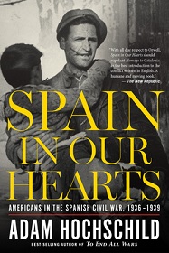 Spain in Our Hearts - Americans in the Spanish Civil War, 1936-1939 - Hochschild, Adam