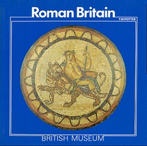 Roman Britain - Potter, T W and the British Museum