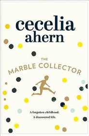 The Marble Collector - A Forgotten Childhood, A Discovered Life - Ahern, Cecelia