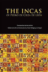 The Incas of Pedro de Cieza de Leon - Von Hagen, Victor Wolfgang (editor) and De Onis, Harriet (translator)