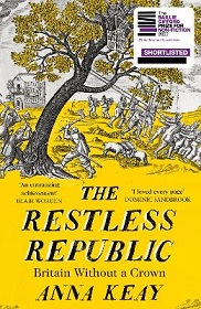 The Restless Republic - Britain Without a Crown - Keay, Anna