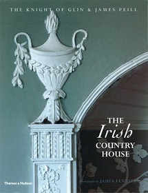 The Irish Country House - The Knight of Glin and Peill, James and Fennell, James (photography)