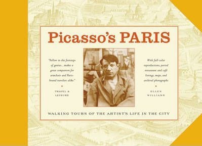 Picasso's Paris - Walking Tours of the Artist's Life in the City - Williams, Ellen