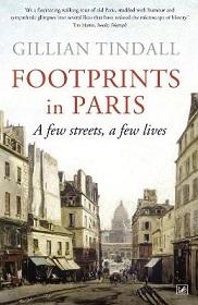 Footprints in Paris - A Few Streets, A Few Lives - Tindall, Gillian