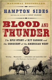 Blood and Thunder - The Epic Story of Kit Carson and the Conquest of the American West - Sides, Hampton