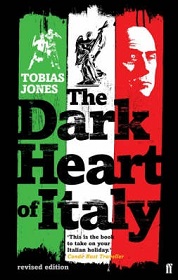 The Dark Heart of Italy - Revised Edition - Jones, Tobias