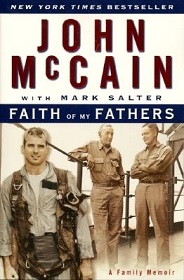 Faith of My Fathers - A Family Memoir  - McCain, John with Salter, Mark