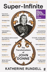 Super-Infinite - The Transformations of John Donne - Rundell, Katherine