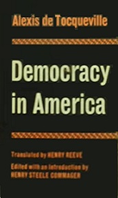 Democracy in America - De Tocqueville, Alexis and Reeve, Henry (translator) and Commager, Henry Steele (editor)