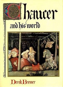 Chaucer and His World - Brewer, Derek