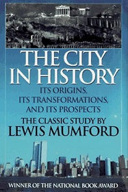 The City in History - Its Origins, Its Transformations and Its Prospects - The Classic Study - Mumford, Lewis