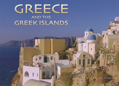 Greece and the Greek Islands - Howard, M.J.