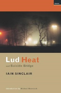 Lud Heat and Suicide Bridge - Sinclair, Iain