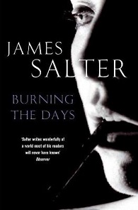 Burning the Days - Recollection - Salter,  James