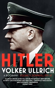 Hitler - A Biography - Volume II - Downfall 1939-45 - Ullrich, Volker