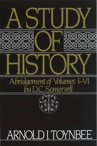 A Study of History - Abridgement of Volumes I-VI - Toynbee, Arnold J. and Somervell, D.C. (abridgement)