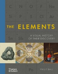 The Elements - A Visual History of Their Discovery - Ball, Philip