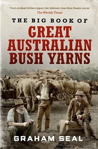 The Big Book of Great Australian Bush Yarns - Seal, Graham