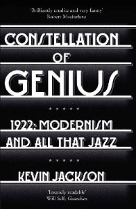 Constellation of Genius - 1922 - Modernism and All That Jazz - Jackson, Kevin