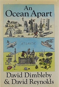 An Ocean Apart - The Relationship Between Britain and America in the Twentieth Century - Dimbleby. David and Reynolds, David