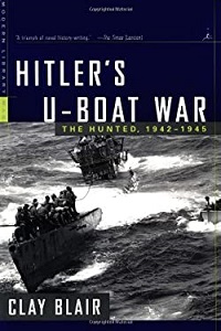 Hitler's U-Boat War - The Hunted, 1942-1945 - Blair, Clay