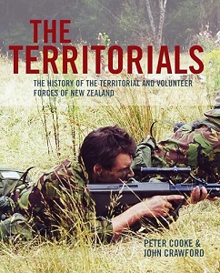 The Territorials - The History of the Territorial and Voluneteer Forces of New Zealand - Cooke, Peter and Crawford, John
