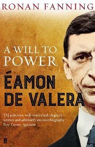 A Will to Power - Eamon de Valera - Fanning, Ronan