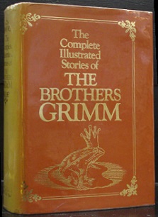 The Complete Illustrated Stories of The Brothers Grimm - Grimm, Jacob and Grimm, Wilhelm and Wehnert, E.H. (illustrator)