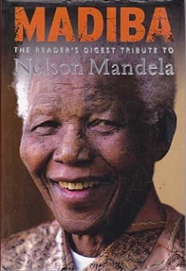 Madiba - The Reader's Digest Tribute to Nelson Mandela - Long Walk to Freedom AND Playing the Enemy - Mandela, Nelson and Carlin, John