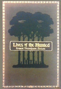 Lives of the Hunted - Containing a True Account of the Doings of Five Quadrapeds and Three Birds, and in Eluciation of the Same, over 200 Drawings - Seton, Ernest Thompson