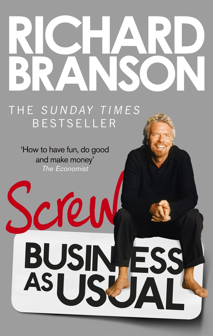 Screw Business As Usual - Branson, Richard