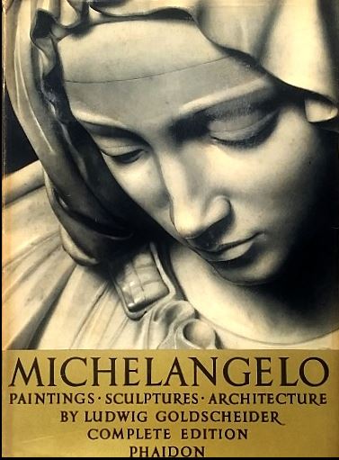 Michelangelo: Paintings, Sculpture, Architecture - Complete Edition - Goldscheider, Ludwig