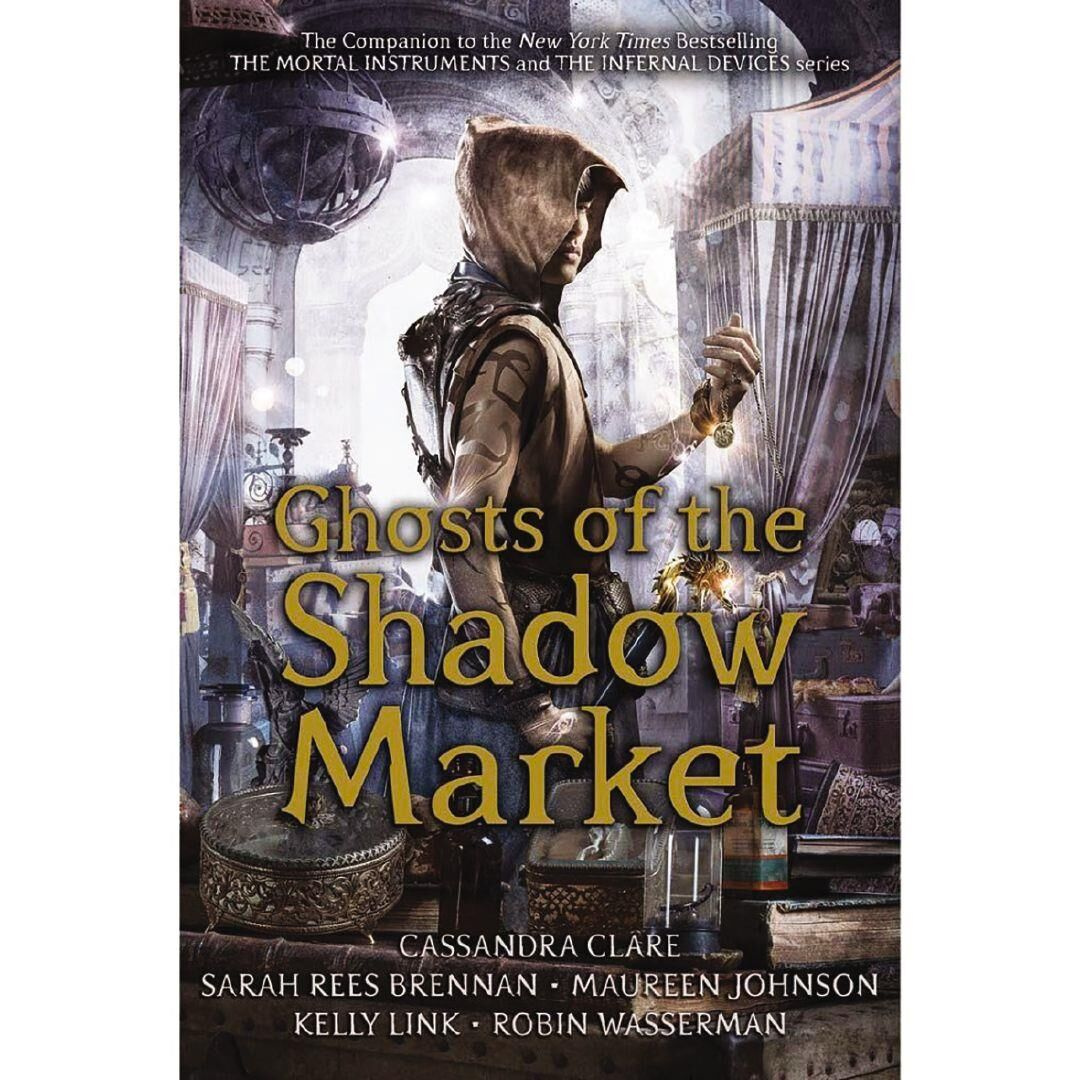 Ghosts of the Shadow Market: Shadowhunters - Clare, Cassandra