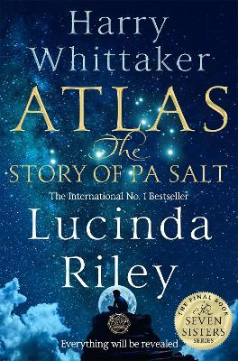 Atlas - The Story of Pa Salt - Riley, Lucinda 