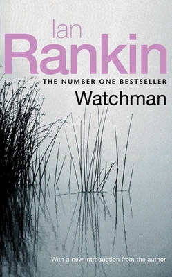 Watchman - Rankin, Ian 