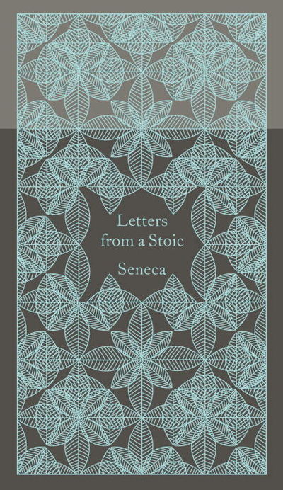 Letters From a Stoic - Epistulae Morales Ad Lucilium - Seneca