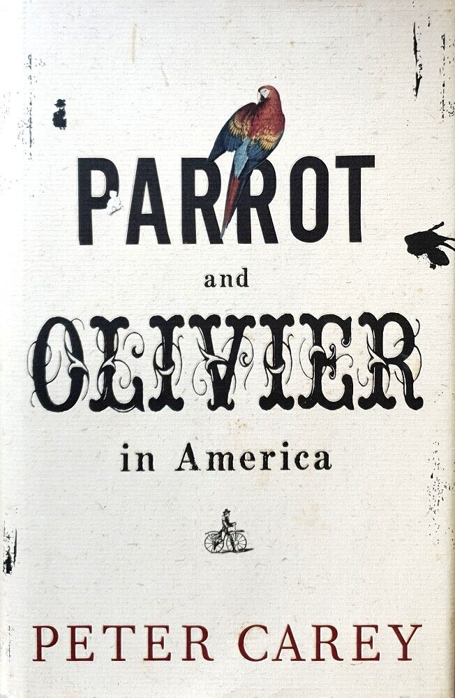 Parrot and Olivier in America - Carey, Peter