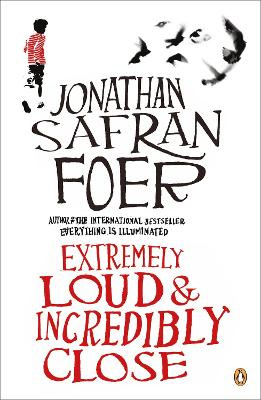 Extremely Loud and Incredibly Close - Foer, Jonathan Safran