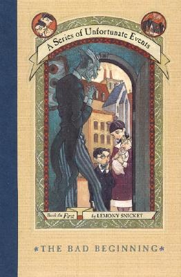 The Bad Beginning - A Series of Unfortunate Events #1 - Snicket, Lemony