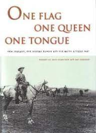 One Flag, One Queen, One Tongue: New Zealand, the British Empire, and the South African War, 1899-1902 - Crawford, John & McGibbon, Ian (editors)