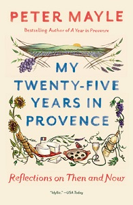 My Twenty-Five Years in Provence - Mayle, Peter