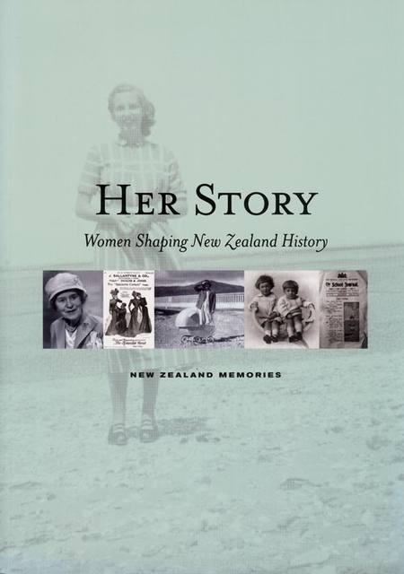 Her Story - Women Shaping New Zealand History - New Zealand Memories