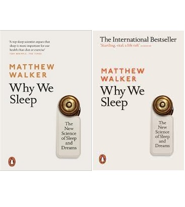 Why We Sleep - The New Science of Sleep and Dreams - Walker, Matthew