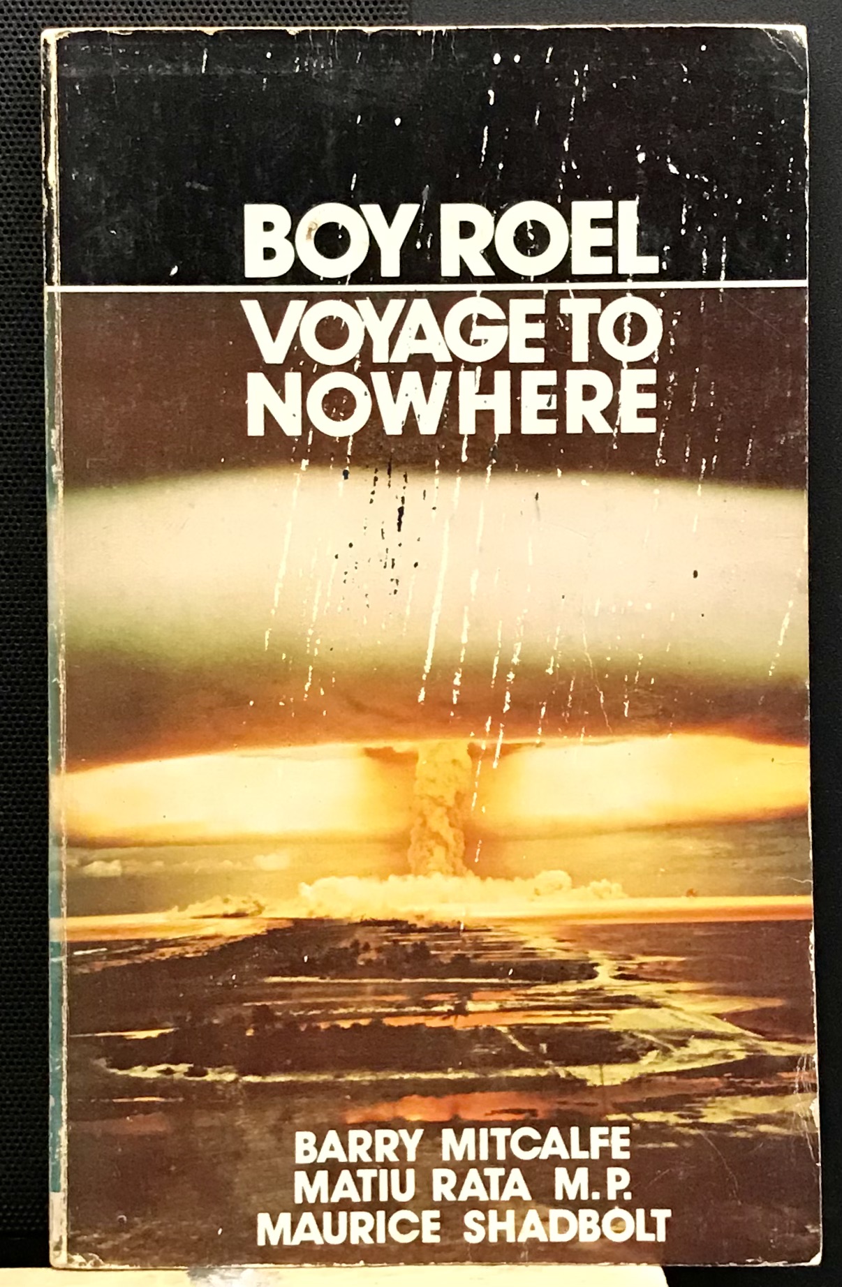 Boy Roel - Voyage to Nowhere - Mitcalfe, Barry & Rata, Matiu & Shadbolt, Maurice