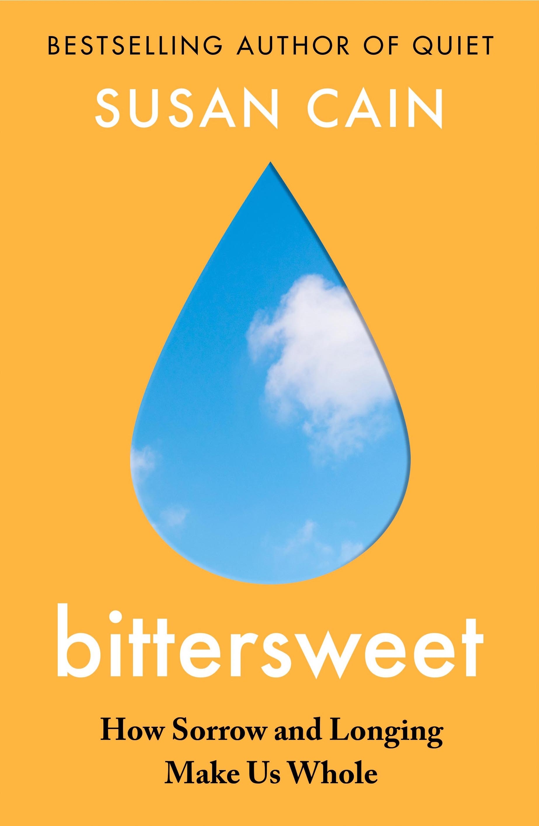 Bittersweet - How Sorrow and Longing Make Us Whole - Cain, Susan