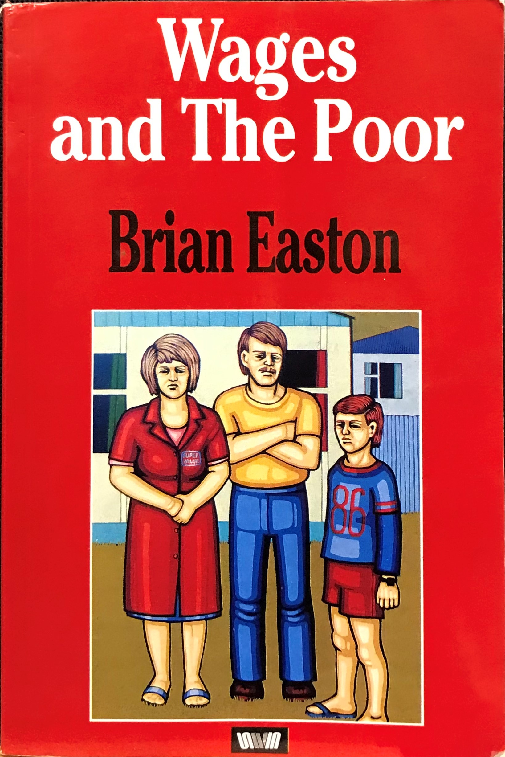 Wages and the Poor - Easton. Brian